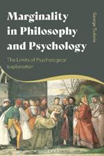 Marginality in Philosophy and Psychology: The Limits of Psychological Explanation