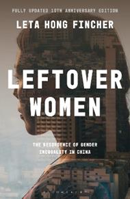 Leftover Women: The Resurgence of Gender Inequality in China, 10th Anniversary Edition