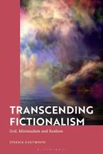 Transcending Fictionalism: God, Minimalism and Realism