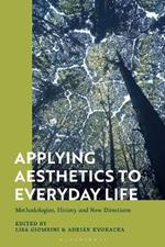 Applying Aesthetics to Everyday Life: Methodologies, History and New Directions