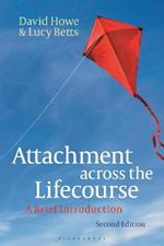 Attachment across the Lifecourse: A Brief Introduction