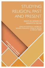 Studying Religion, Past and Present: Essays in Honor of Panayotis Pachis