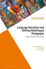 Language Narratives and Shifting Multilingual Pedagogies: English Teaching from the South