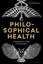 Philosophical Health: Thinking as a Way of Healing