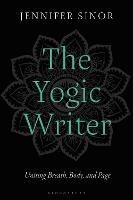 The Yogic Writer: Uniting Breath, Body, and Page