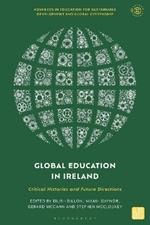 Global Education in Ireland: Critical Histories and Future Directions