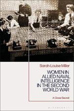 Women in Allied Naval Intelligence in the Second World War: A Close Secret