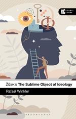 Žižek's The Sublime Object of Ideology: A Reader’s Guide