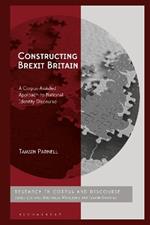 Constructing Brexit Britain: A Corpus-Assisted Approach to National Identity Discourse