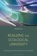 Realizing the Ecological University: Eight Ecosystems, Their Antagonisms and a Manifesto