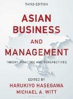 Asian Business and Management: Theory, Practice and Perspectives