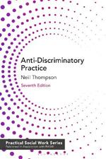 Anti-Discriminatory Practice: Equality, Diversity and Social Justice