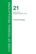 Code of Federal Regulations Title 21, Volume 1, April 1, 2015