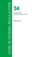 Code of Federal Regulations Title 34, Volume 4, July 1, 2015