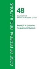 Code of Federal Regulations Title 48, Volume 4, October 1, 2015