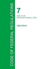 Code of Federal Regulations Title 7, Volume 1, January 1, 2015