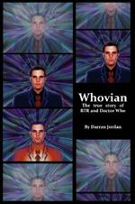 Whovian: the True Story of Btr and Doctor Who