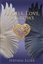 Angels, Love, & Crows