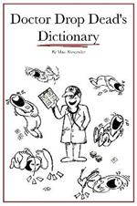 Dr. Drop Dead's Dictionary