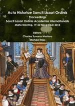 Acta Historiae Sancti Lazari Ordinis - Proceedings: Sancti Lazari Ordinis Academia Internationalis