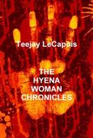 The Hyena Woman Chronicles