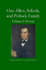 One Allen, Selleck, and Pollock Family, Volume. I: History