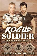 Rogue Soldier - Shadow Unit Book 2