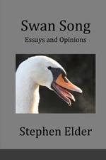 Swan Song: Essays and Op-Eds