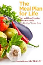 The Meal Plan for Life:Easy and Clean Nutrition That's Sustainable