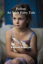 Fallon: an Irish Fairy Tale