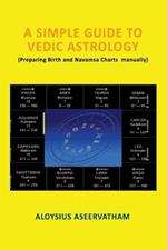 A Simple Guide to Vedic Astrology