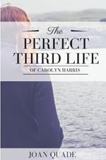 The Perfect Third Life of Carolyn Harris