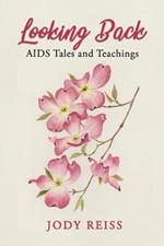 Looking Back: AIDS Tales and Teachings