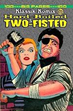 Klassik Komix: Hard-Boiled & Two-Fisted