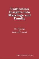 Unification Insights into Marriage and Family: the Writings of Dietrich F. Seidel