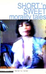 Short 'N Sweet Morality Tales