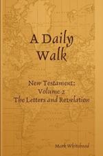 A Daily Walk: The Letters and Revelation