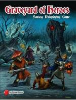 Graveyard of Heroes Fantasy Roleplaying Game