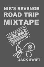 Nik's Revenge Road Trip Mixtape