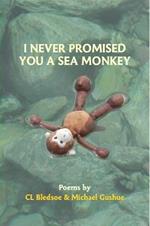 I Never Promised You A Sea Monkey