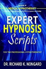 Expert Hypnosis Scripts for the Professional Hypnotherapist
