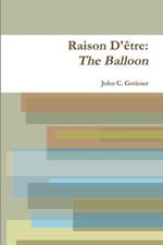 Raison D'Etre: The Balloon