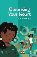 Cleansing Your Heart 3: Cleansing Your Heart - Book 3
