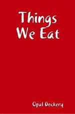 Things We Eat