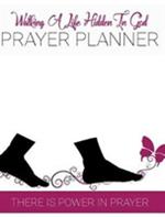 Hidden In God Prayer Planner: Hard cover Prayer Planner