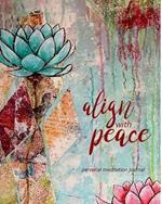 Align With Peace Meditation Journal