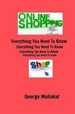 Online Shopping - Everything You Need to Know.: All in One Referance Book