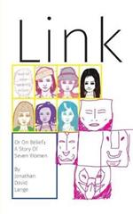 Link, Or On Belief: A Story Of Seven Women