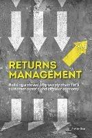 Returns Management: Building a closed loop supply chain for a customer centric and circular economy