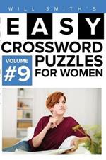 Easy Crossword Puzzles For Women - Volume 9: ( The Lite & Unique Jumbo Crossword Puzzle Series )